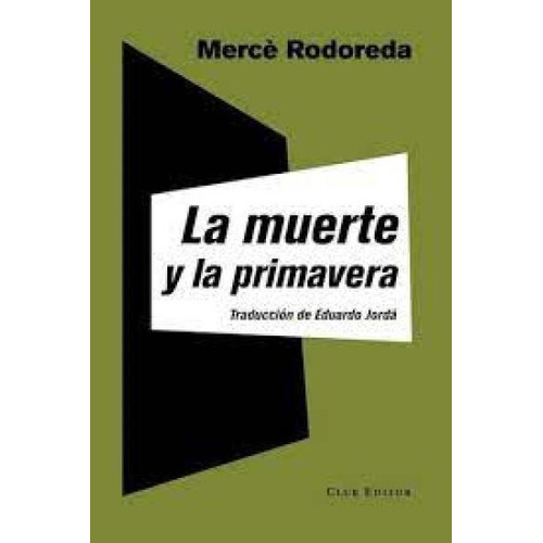 Libro La Muerte Y La Primavera De Merce Rodoreda