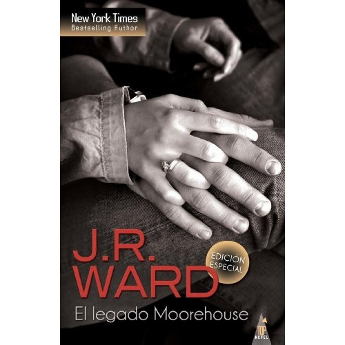 EL LEGADO MOOREHOUSE: (SAGA 3 HISTORIAS), de Ward J. R. Serie N/a, vol. Volumen Unico. Editorial HARLEQUIN IBERICA, tapa blanda, edición 1 en español, 2014