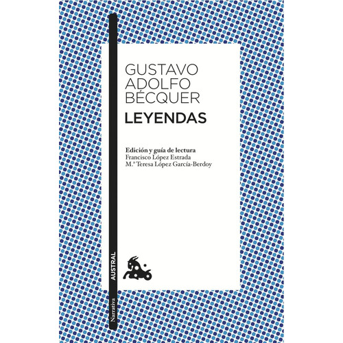 Leyendas, De Becquer, Gustavo Adolfo. Editorial Austral, Tapa Blanda En Español