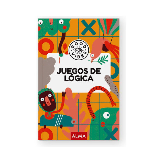 Juegos De Lógica (good Vibes), De Anderpro Ediciones. Editorial Alma Ediciones, Tapa Blanda, Edición 1 En Español, 2023