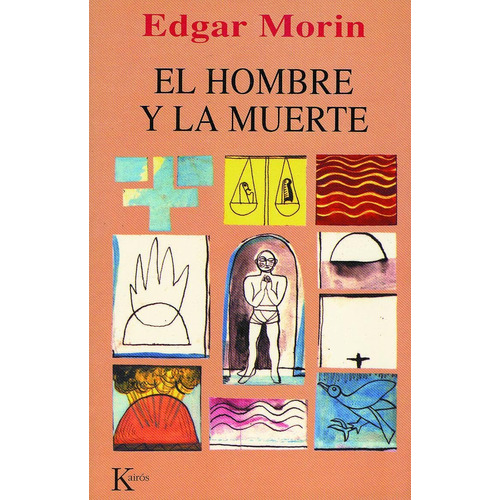 El hombre y la muerte, de Morin, Edgar. Editorial Kairos, tapa blanda en español, 1994