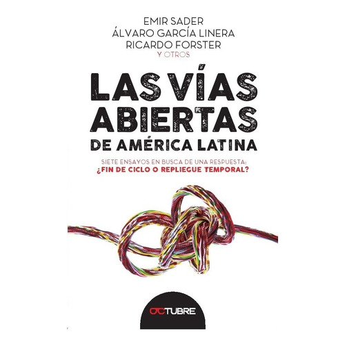 Vias Abiertas De America Latina - Sader - Linera - Octubre