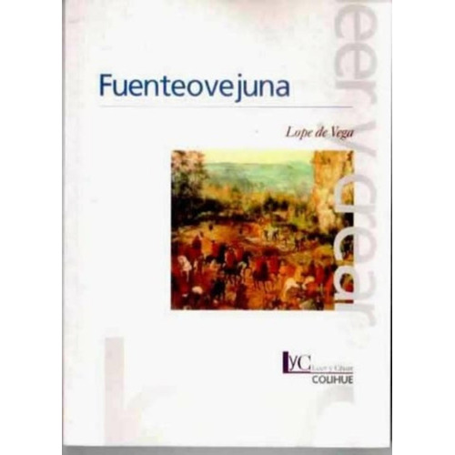 Fuenteovejuna (2da.edicion) Leer Y Crear Colihue, De De Vega, Lope Felix. Editorial Colihue, Tapa Blanda En Español, 2007