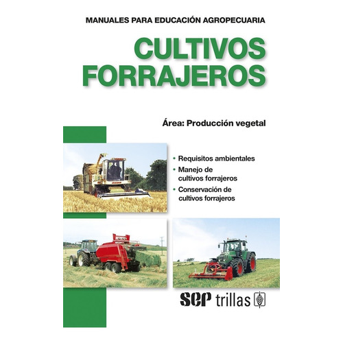 Libro Cultivos Forrajeros Área: Producción Vegetal Trillas