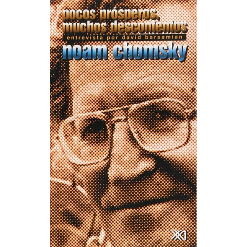 Pocos Prósperos, Muchos Descontentos, De Noam Chomsky (), Bertha Ruíz De La Cha (traductor). Editorial Siglo Xxi Editores En Español