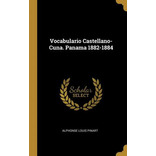 Libro Vocabulario Castellano-cuna. Panama 1882-1884 - Alp...