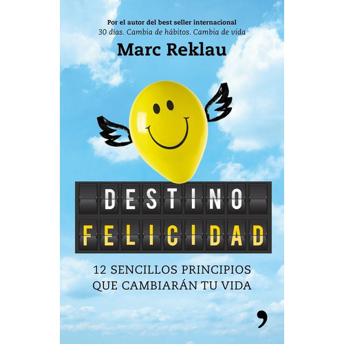 Destino Felicidad 12 Sencillos Principios Que Cambiaran T...