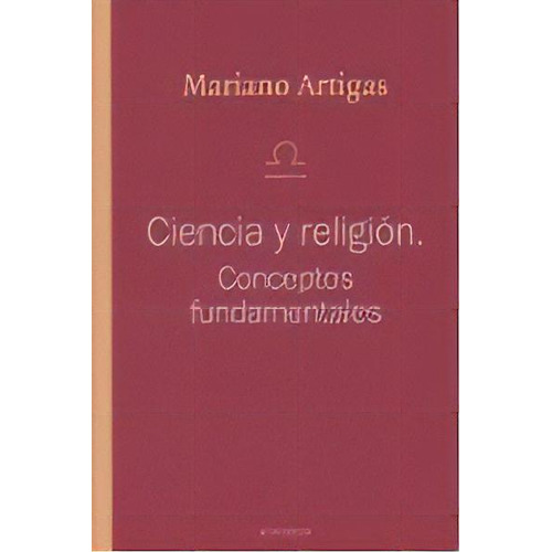 Ciencia Y Religiãâ³n, De Artigas, Mariano. Editorial Eunsa. Ediciones Universidad De Navarra, S.a., Tapa Blanda En Español