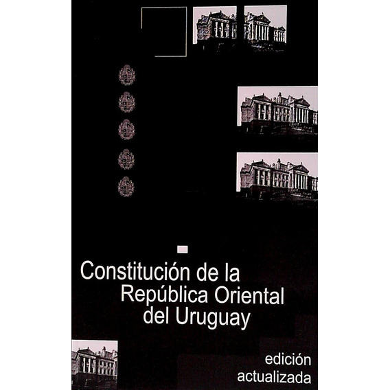 Constitucion De La Republica Oriental Del Uruguay - -