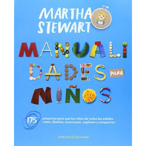 Manualidades Para Niños, De Stewart Martha. Editorial Juventud Editorial, Tapa Blanda En Español, 2014