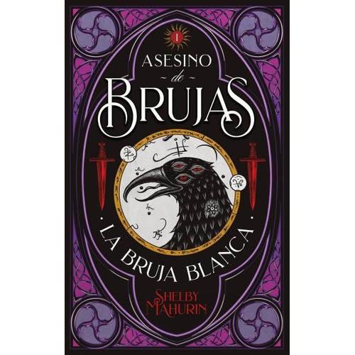 Asesino De Brujas - La Bruja Blanca - Shelby Mahurin