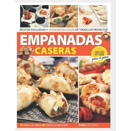 Empanadas Caseras Hecho En Casa, Paso A Paso (pasta, de García, Hugo. Editorial Independently Published en español