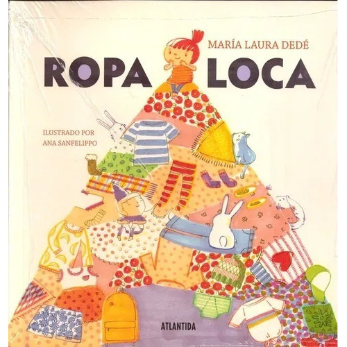 Ropa Loca, De Dede, Maria Laura. Editorial Atlántida En Español