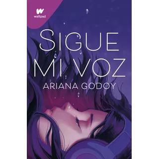 Sigue Mi Voz, De Godoy, Ariana., Vol. 0.0. Editorial Montena, Tapa Blanda, Edición 1.0 En Español, 2022