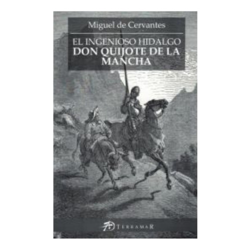 Don Quijote De La Mancha - Miguel Cervantes - Libro Terramar