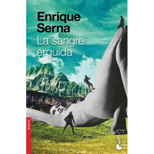 La sangre erguida, de Serna, Enrique. Serie Booket Editorial Booket México, tapa blanda en español, 2021