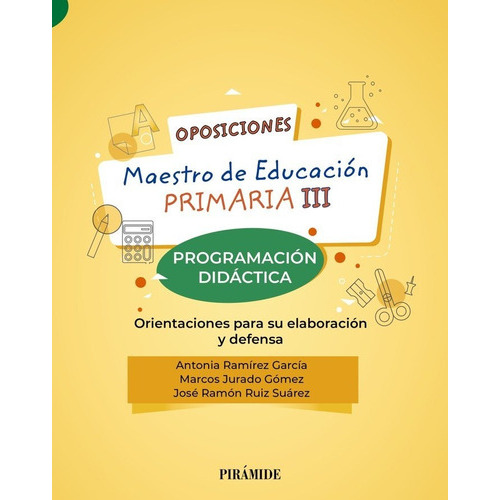 Oposiciones A Maestro De Educacion Primaria Iii, De Ramírez García, Antonia. Editorial Piramide, Tapa Blanda En Español