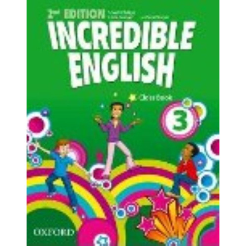 Incredible English 3 - Class Book 2nd Edition - Oxford