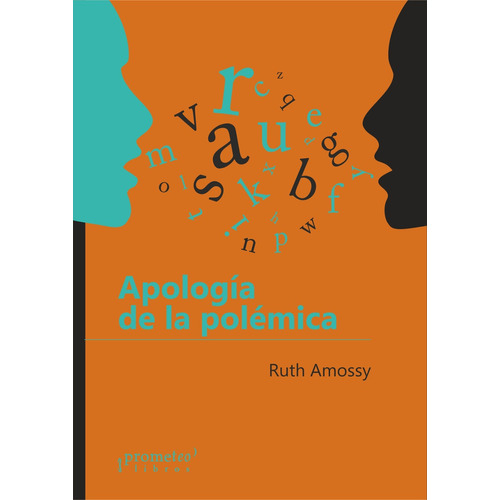 Apologia De La Polemica - Ruth Amossy