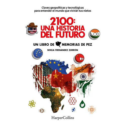 2100 Una Historia Del Futuro Claves Geop, De Fernandez Zurron, Borja. Editorial Harpercollins, Tapa Blanda En Español