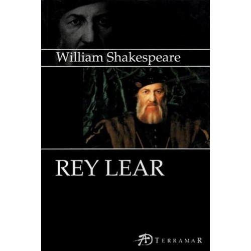 Rey Lear - William Shakespeare, De Shakespeare, William. Editorial Terramar, Tapa Blanda En Español