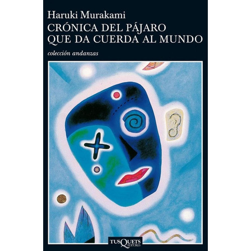 Libro: Crónica Del Pájaro Que Da Cuerda Al Mundo. Murakami, 