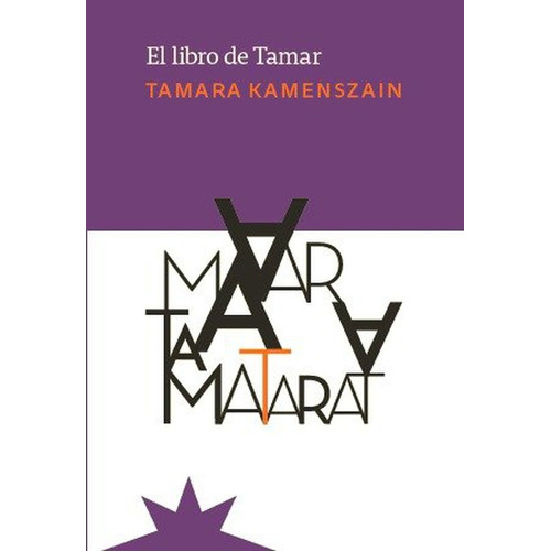 Libro De Tamar (2 Ed), El, De Tamara Kamenszain. Editorial Eterna Cadencia, Tapa Blanda, Edición 1 En Español