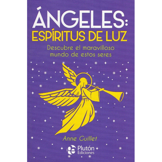 Libro: Angeles Espiritus De Luz / Anne Guillet