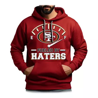 Sudadera 49ers San Francisco Fueled By Haters Superbowl