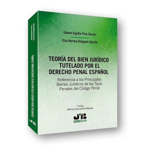 TeorÃÂa del bien jurÃÂdico tutelado por el Derecho penal espaÃÂ±ol, de PIVA TORRES, GIANNI EGIDIO. Editorial J.M. Bosch Editor, tapa blanda en español