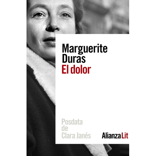 El dolor, de Duras, Marguerite. Editorial Alianza, tapa blanda en español, 2021