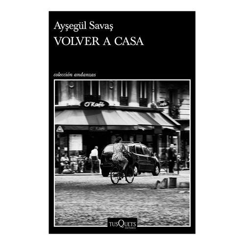 Volver A Casa, De Savas, Aysegül. Editorial Tusquets, Tapa Blanda En Español