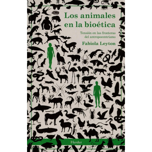 Animales En La Bioetica, Los, De Leyton, Fabiola. Editorial Herder, Tapa Blanda En Español