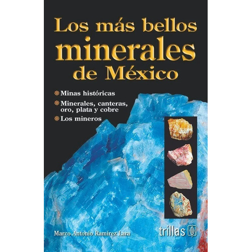 Los Más Bellos Minerales De México Trillas