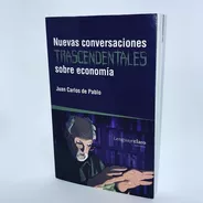 Nuevas Conversaciones Trascendentales Sobre Economía