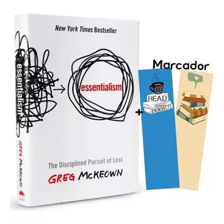 Livro Essencialismo: A Disciplinada Busca Por Menos De Greg Mckeown Editora Sextante