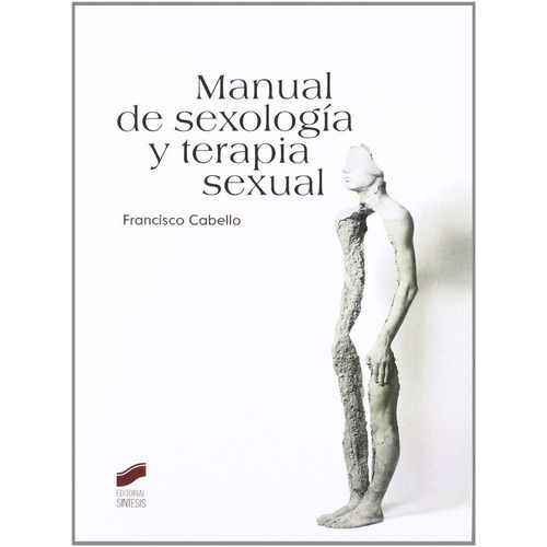 Manual Sexologia Y Terapia Sexual - Cabello Francisco