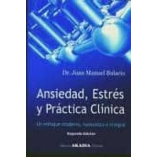 Ansiedad, Estres Y Practica Clinica, 3ra Ed - Bulacio