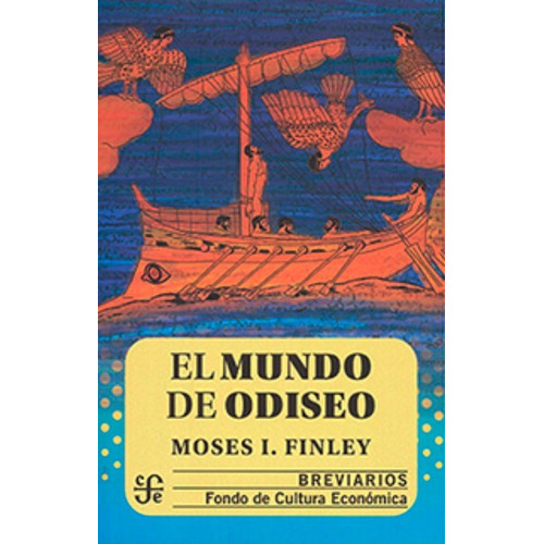 El Mundo De Odiseo - Moses I. Finley  - Fce - Libro