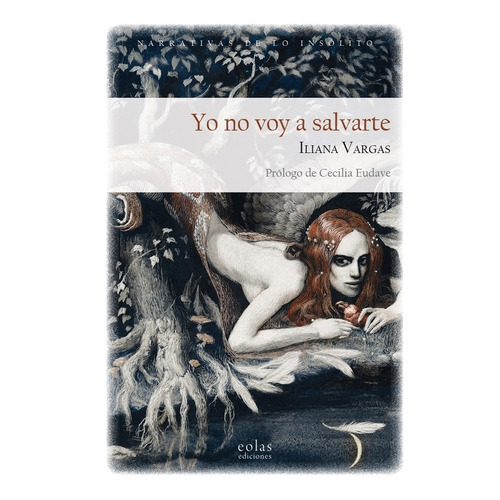 Yo No Voy A Salvarte, De Iliana Vargas