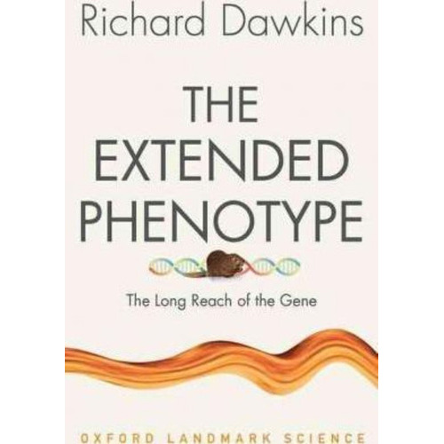 The Extended Phenotype : The Long Reach Of The Gene, De Richard Dawkins. Editorial Oxford University Press, Tapa Blanda En Inglés