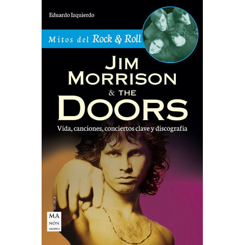 Jimm Morrison & The Door - Vida, Canciones, Conciertos