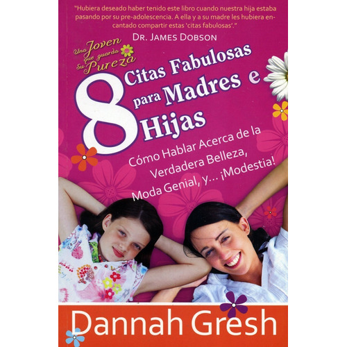 8 Citas Fabulosas Para Madres E Hijas - Dannah Gresh