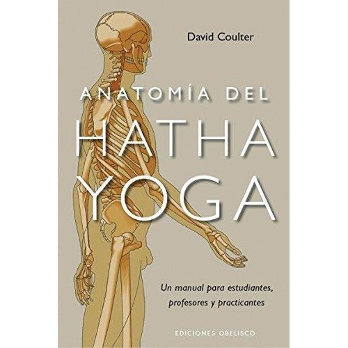 Anatomia Del Hatha Yoga David Coulter