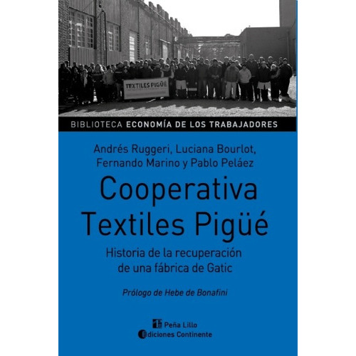 Cooperativa Textiles Pigue, De Ruggeri Andres. Editorial Continente, Tapa Blanda En Español, 2014