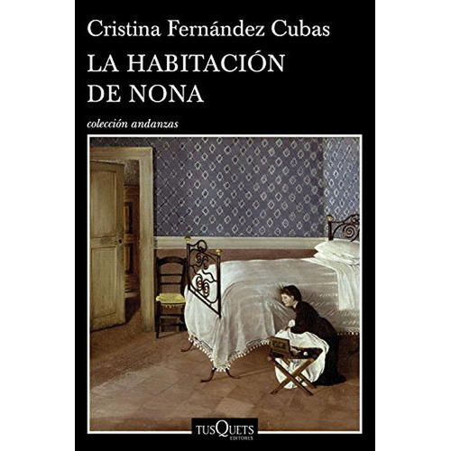 Habitación De Nona, La, De Fernández Cubas, Cristina. Editorial Tusquets, Tapa Blanda, Edición 1 En Español