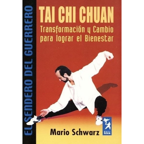Tai Chi Chuan - Mario Schwarz, De Schwarz, Mario. Kier Editorial, Tapa Blanda En Español, 2002