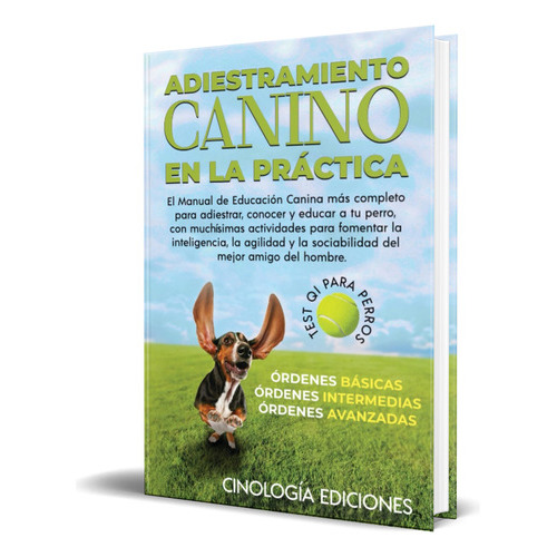 Adiestramiento Canino En La Práctica, De Cinología Ediciones. Editorial Independently Published, Tapa Blanda En Español, 2023