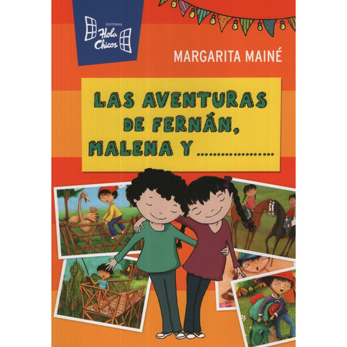 Las Aventuras De Fernan, Malena Y ..., de MAINE, MARGARITA. Editorial Hola Chicos, tapa blanda en español, 2018