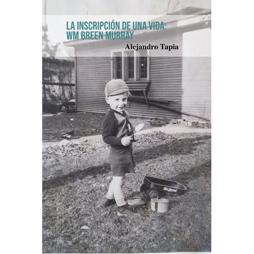 La Inscripción De Una Vida, De Alejandro Tapia. Editorial Editoranomada.mx, Tapa Blanda En Español, 2018